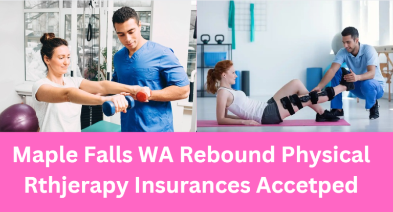 How to Find the Best Rebound Physical Therapy Clinic in Maple Falls WA